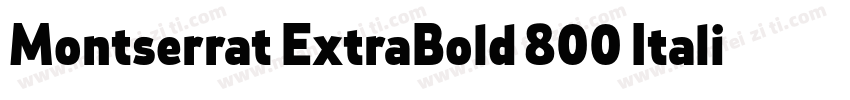 Montserrat ExtraBold 800 Italic字体转换